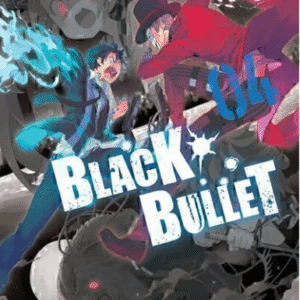 BLACK BULLET 04