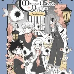 MIENTRAS YUBOOH DUERME VOL. 1