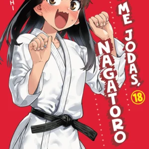 NO ME JODAS, NAGATORO 18