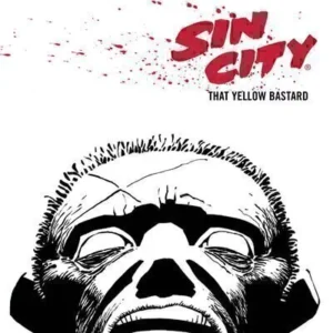 SIN CITY 04: THAT YELLOW BASTARD