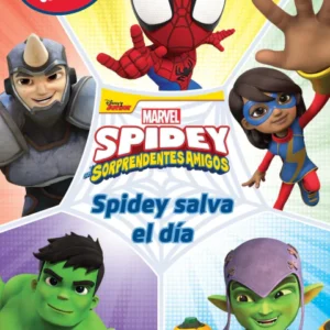 SPIDEY Y SUS SORPRENDENTES AMIGOS: SPIDEY SALVA EL DÍA