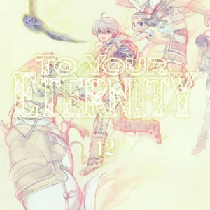TO YOUR ETERNITY 12