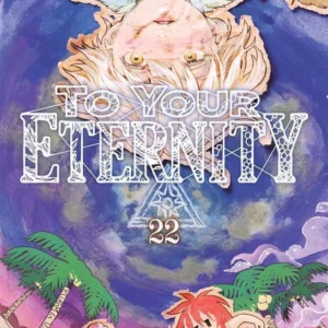 TO YOUR ETERNITY 22