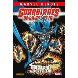 MARVEL HEROES GUARDIANES DE LA GALAXIA 02 EL REGRESO DE HALCON ESTELAR